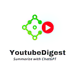 YoutubeDigest: summarize with ChatGPT v0.0.2.8